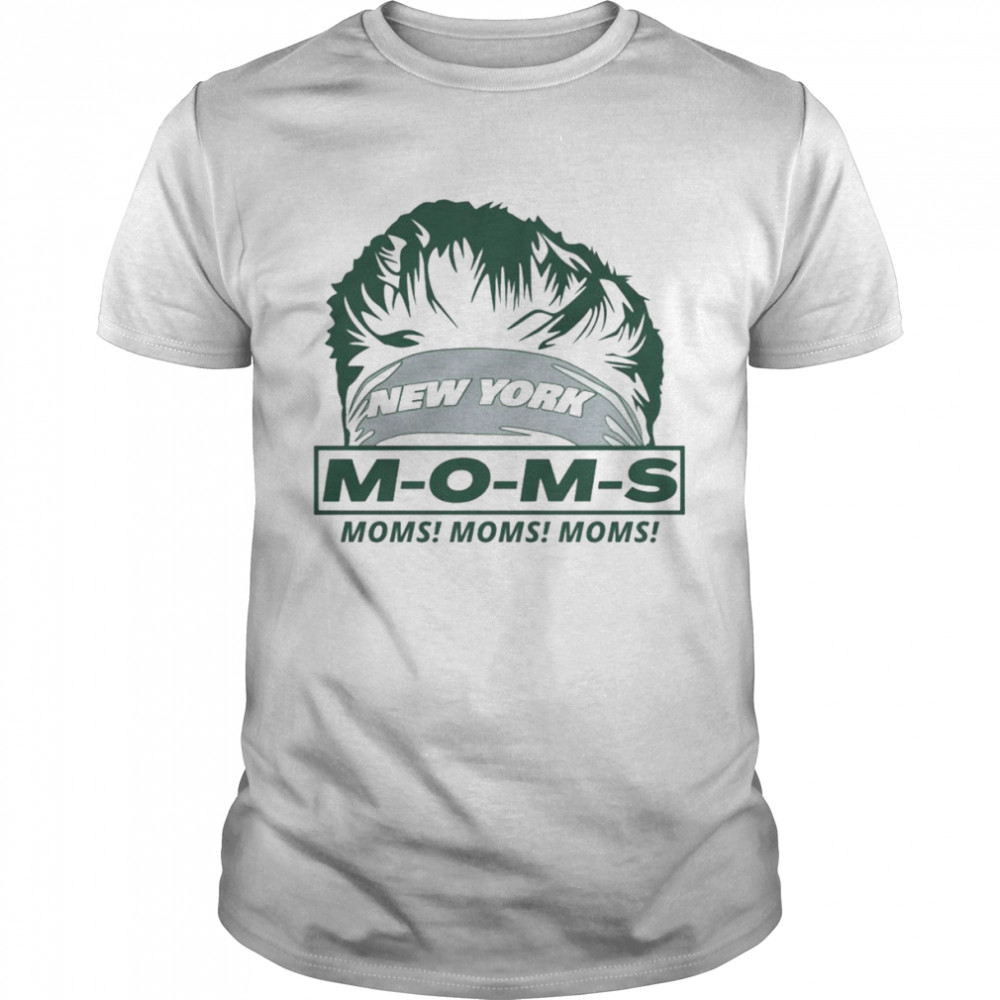 New York Jets Moms Moms Moms shirt