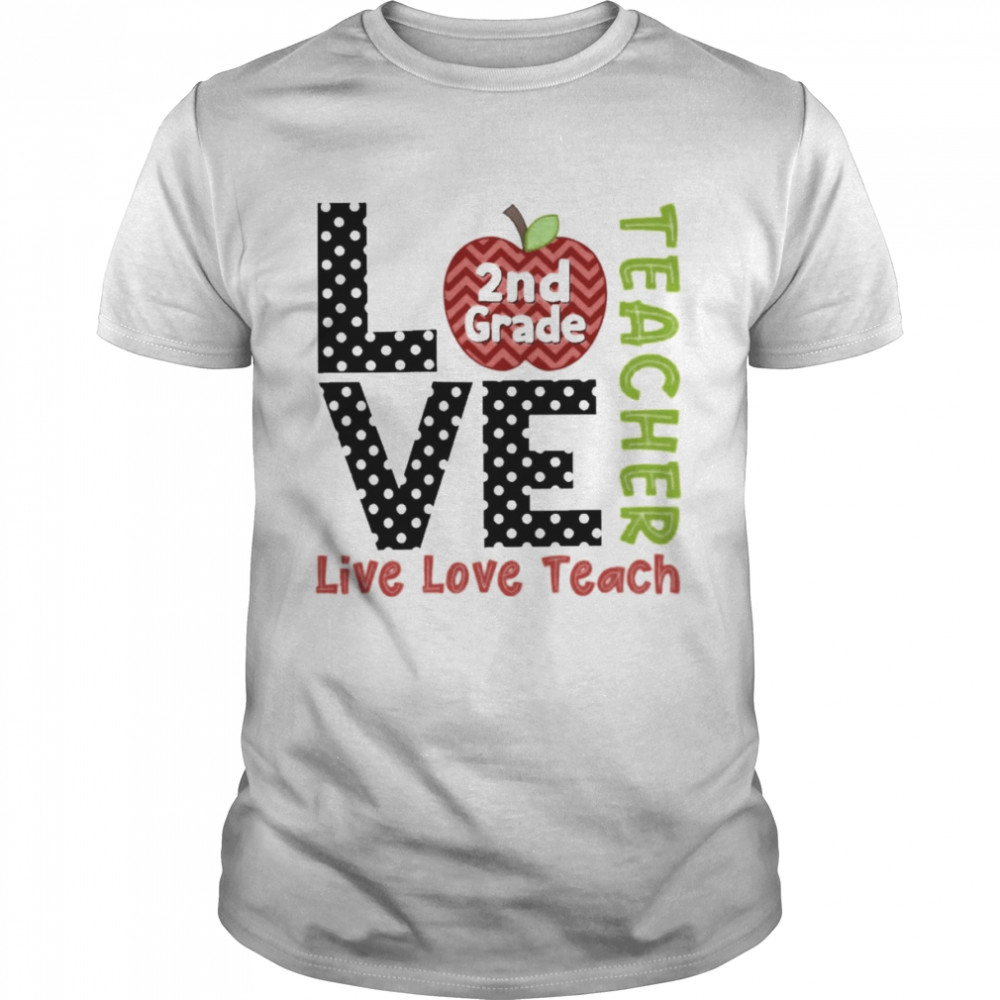 Polka Dots Zigzag Apple Love Live Love Teach 2nd Grade Teacher Shirt