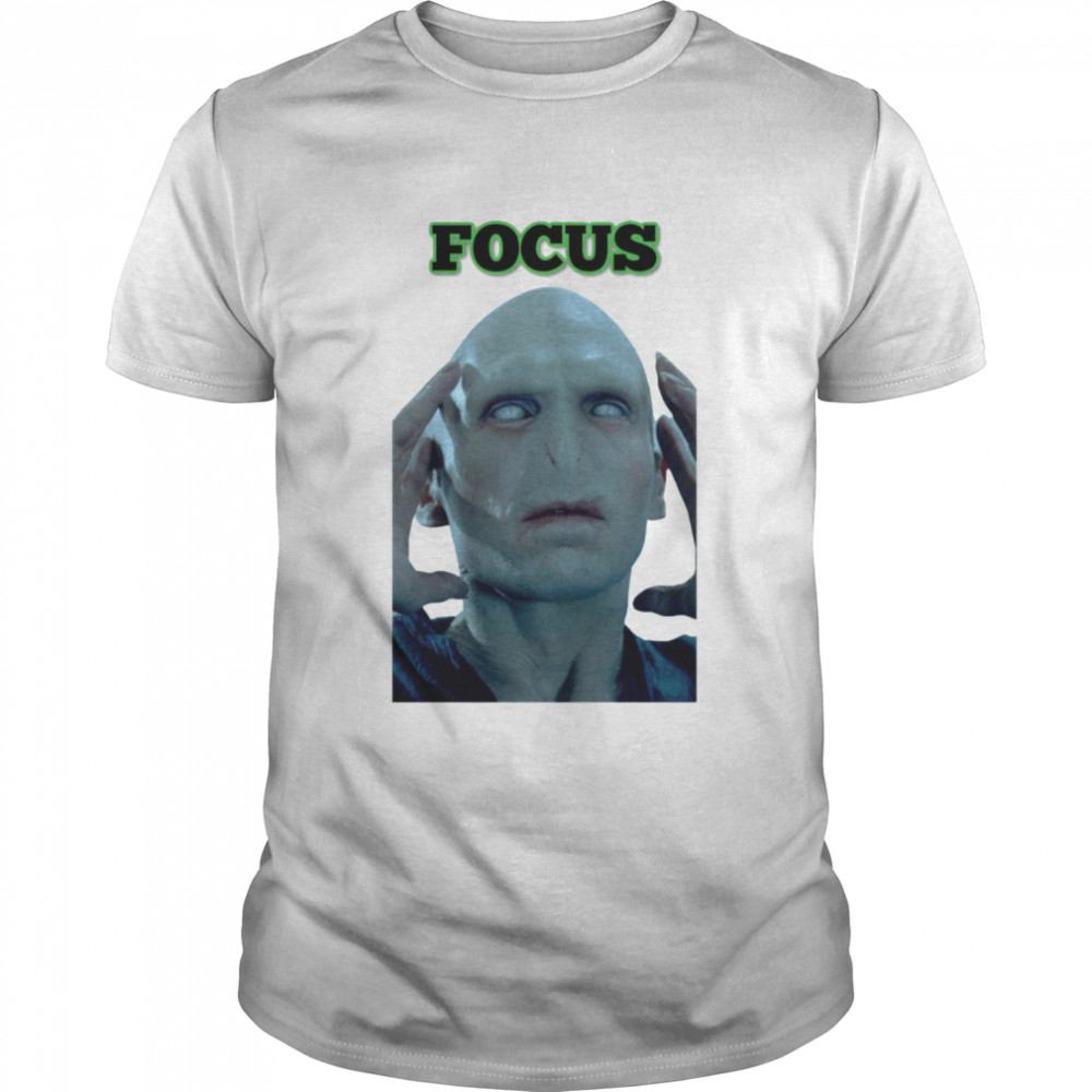 Focus Lord Voldemort shirt