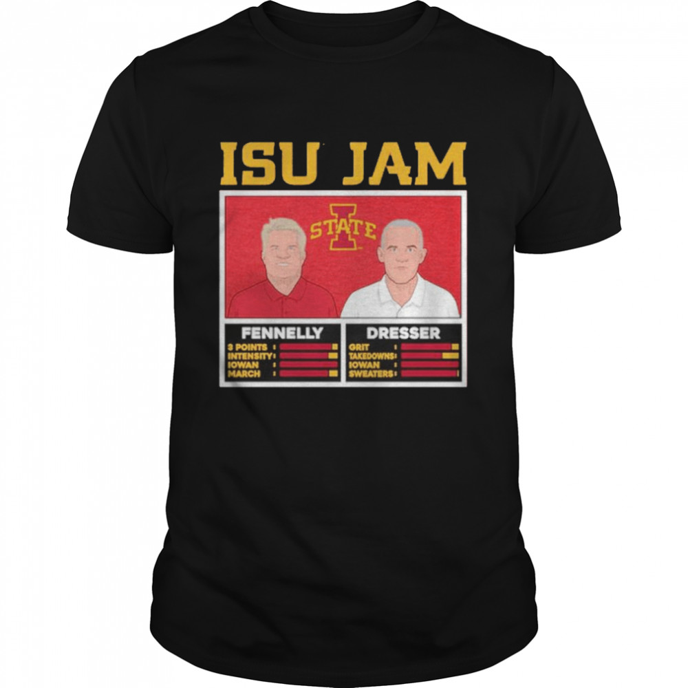 Isu Jam Kevin Dresser And Bill Fennelly shirt