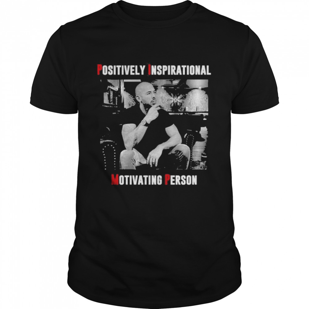 Andrew Tate Is A Positively Inspirational Motivating Person  Classic Men's T-shirt