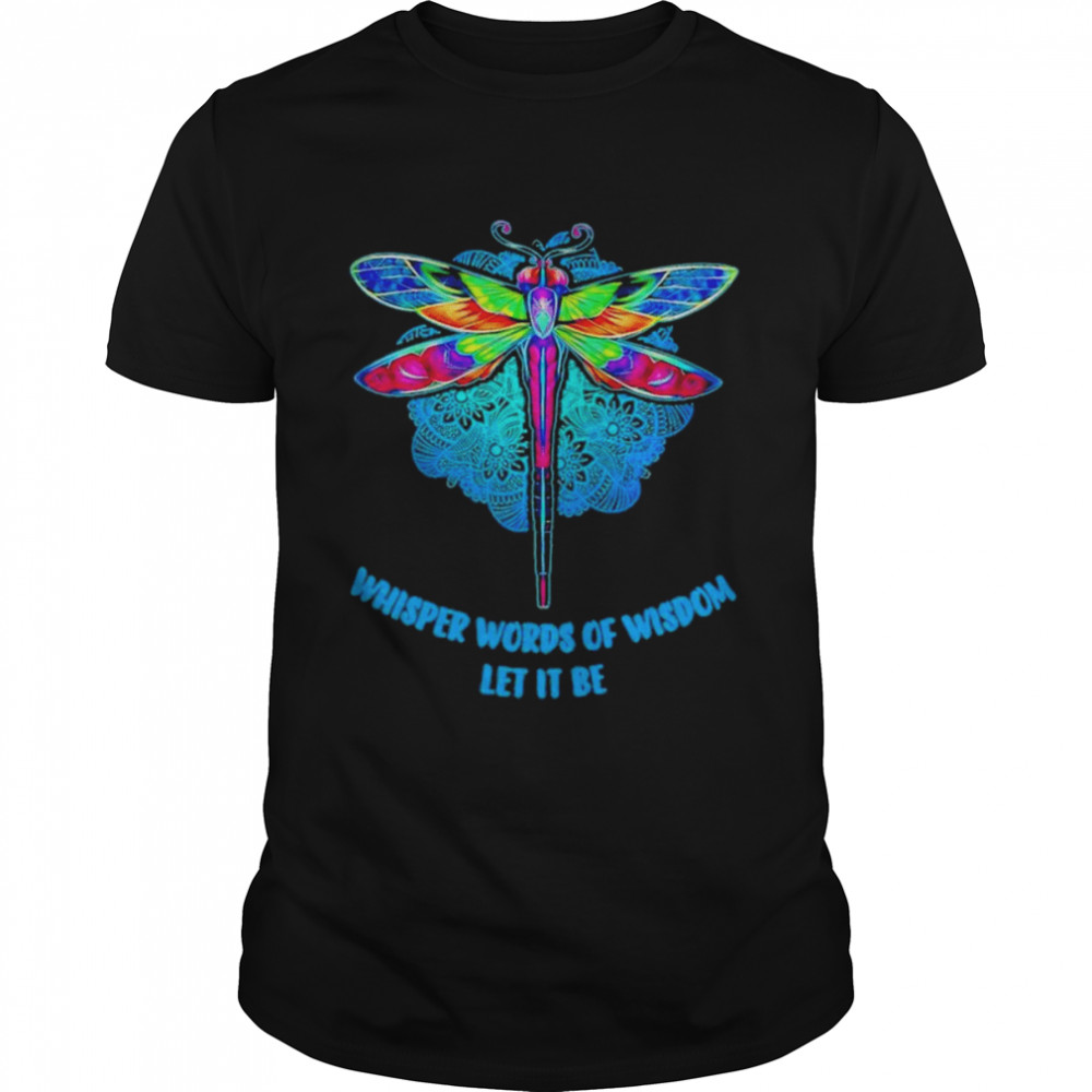 Butterfly Whisper Words Of Wisdom 2022 shirt