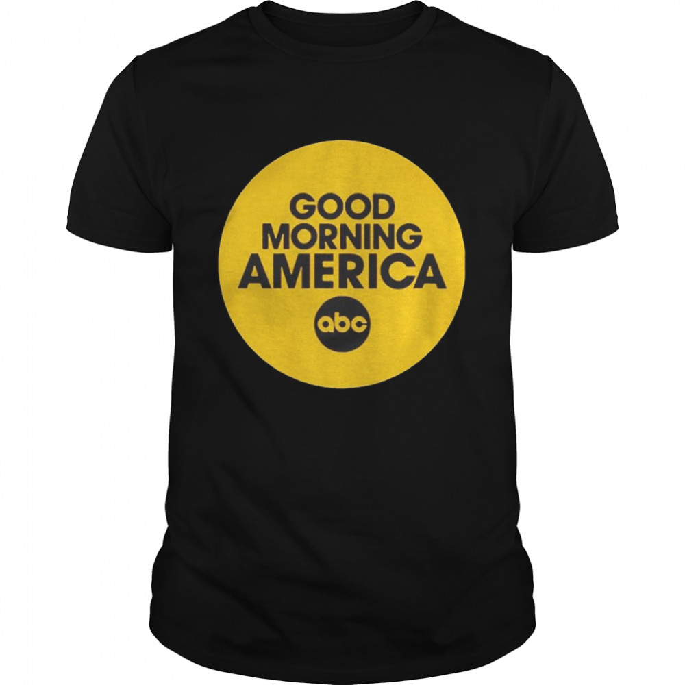 Good Morning America Abc shirt