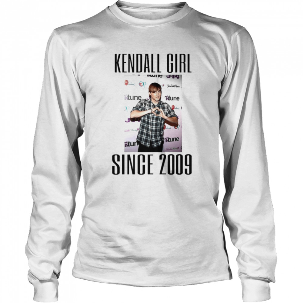 Kendall girl since 2009 shirt Long Sleeved T-shirt