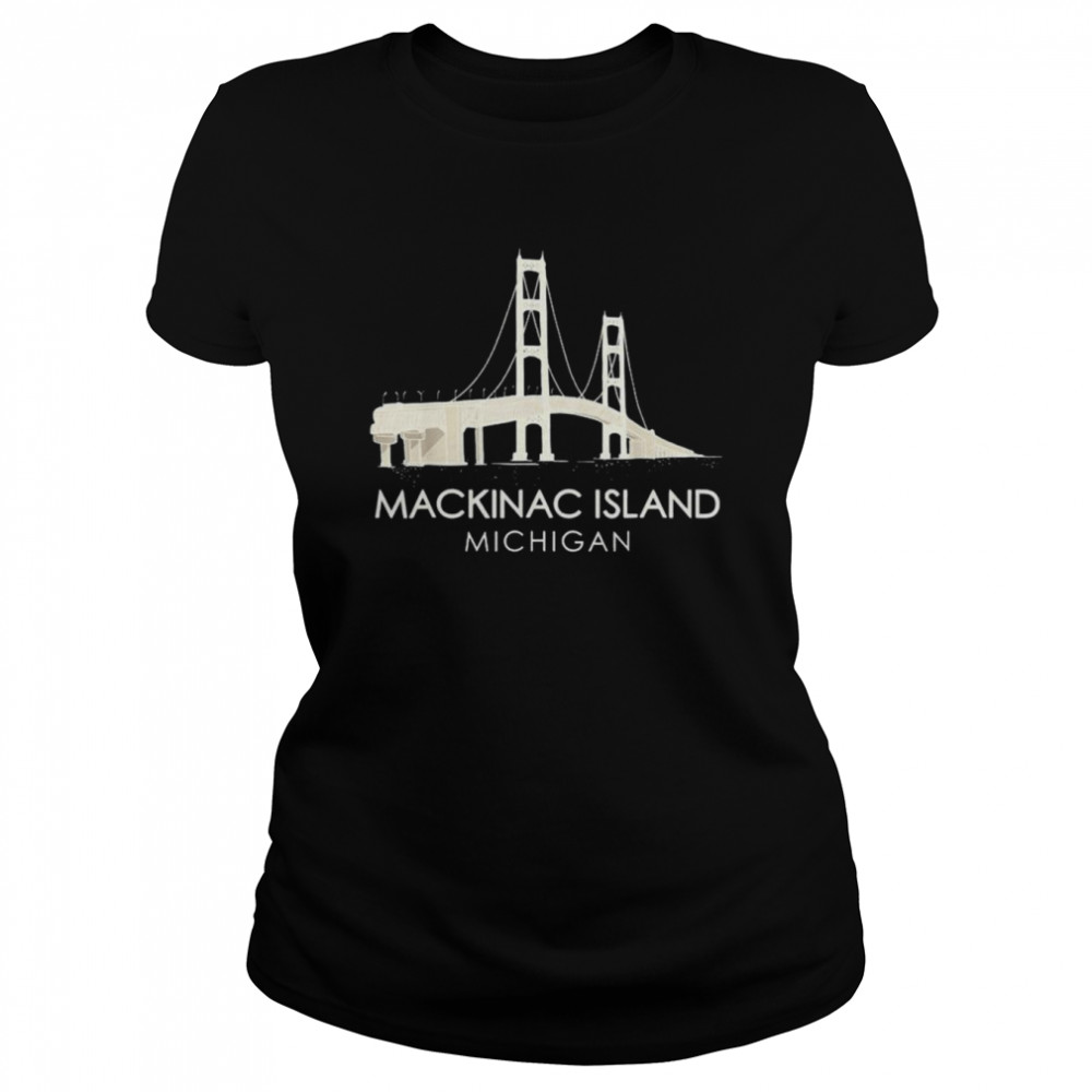 Mackinac Island Bridge Michigan Great Lakes Huron Ferry Trip Classic Women's T-shirt