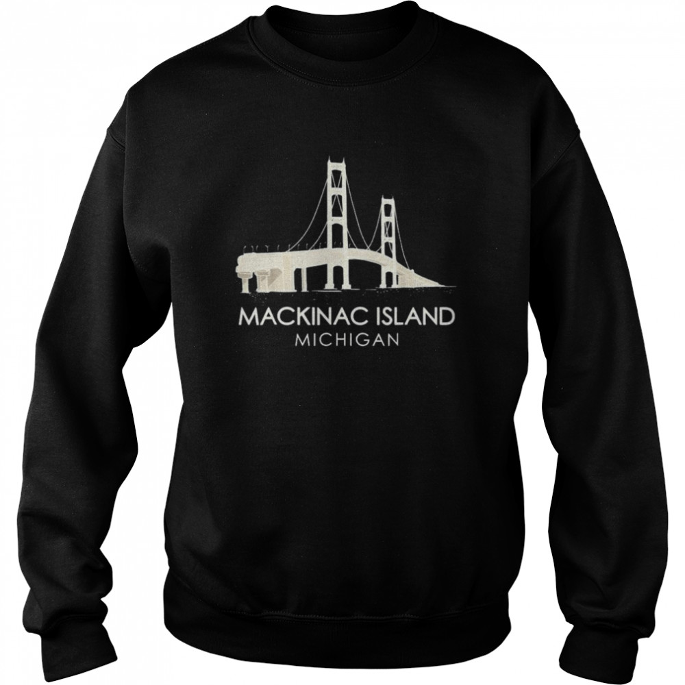 Mackinac Island Bridge Michigan Great Lakes Huron Ferry Trip Unisex Sweatshirt