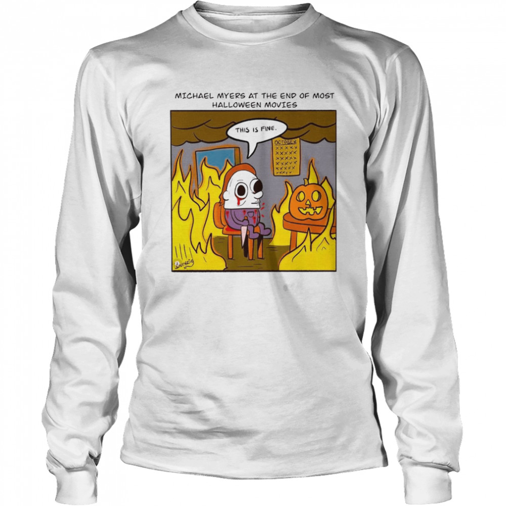 Michael Myers At The End Of Most Halloween Movies 2022  Long Sleeved T-shirt