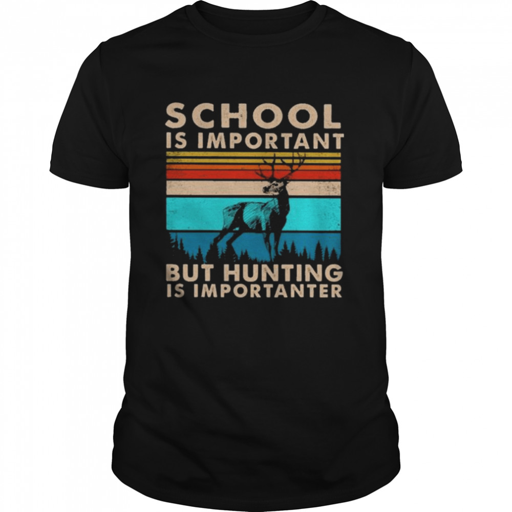 School is important but hunting is importanter vintage shirt Classic Men's T-shirt