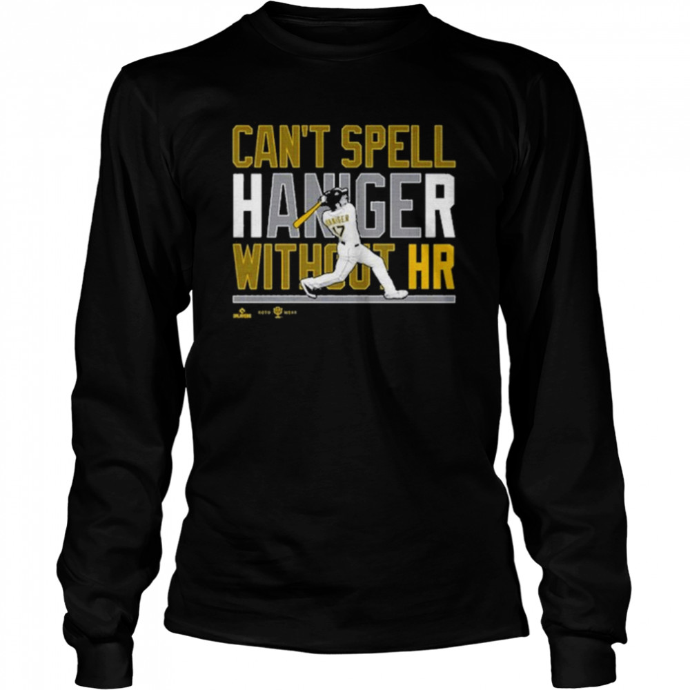 Mitch Haniger Can't Spell Haniger Without HR Shirt, hoodie, sweater, long  sleeve and tank top