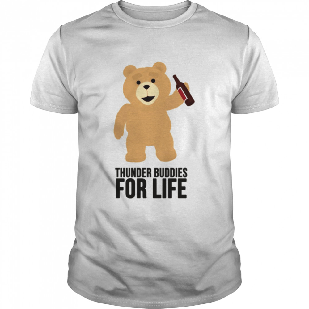 Ted Thunder Buddies For Life shirt Classic Men's T-shirt