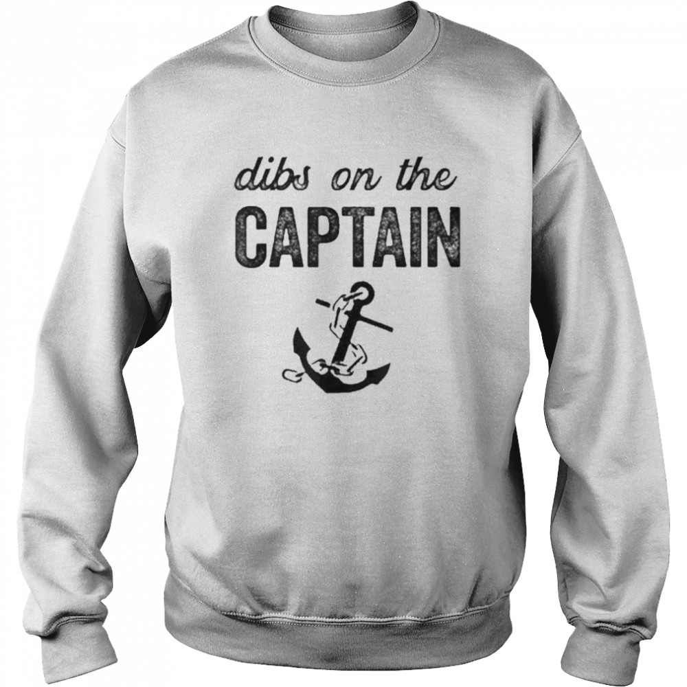Captain Wife Dibs On The Captain  Unisex Sweatshirt
