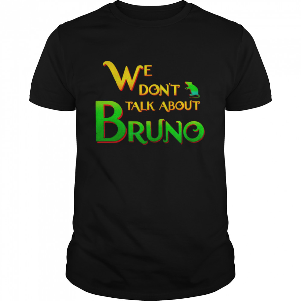 Encanto We Don’t Talk About Bruno T-Shirt