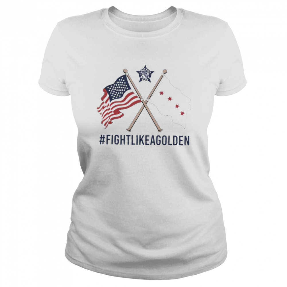 Fight Like A Golden Chicago Police Barstool Sports T- Classic Women's T-shirt