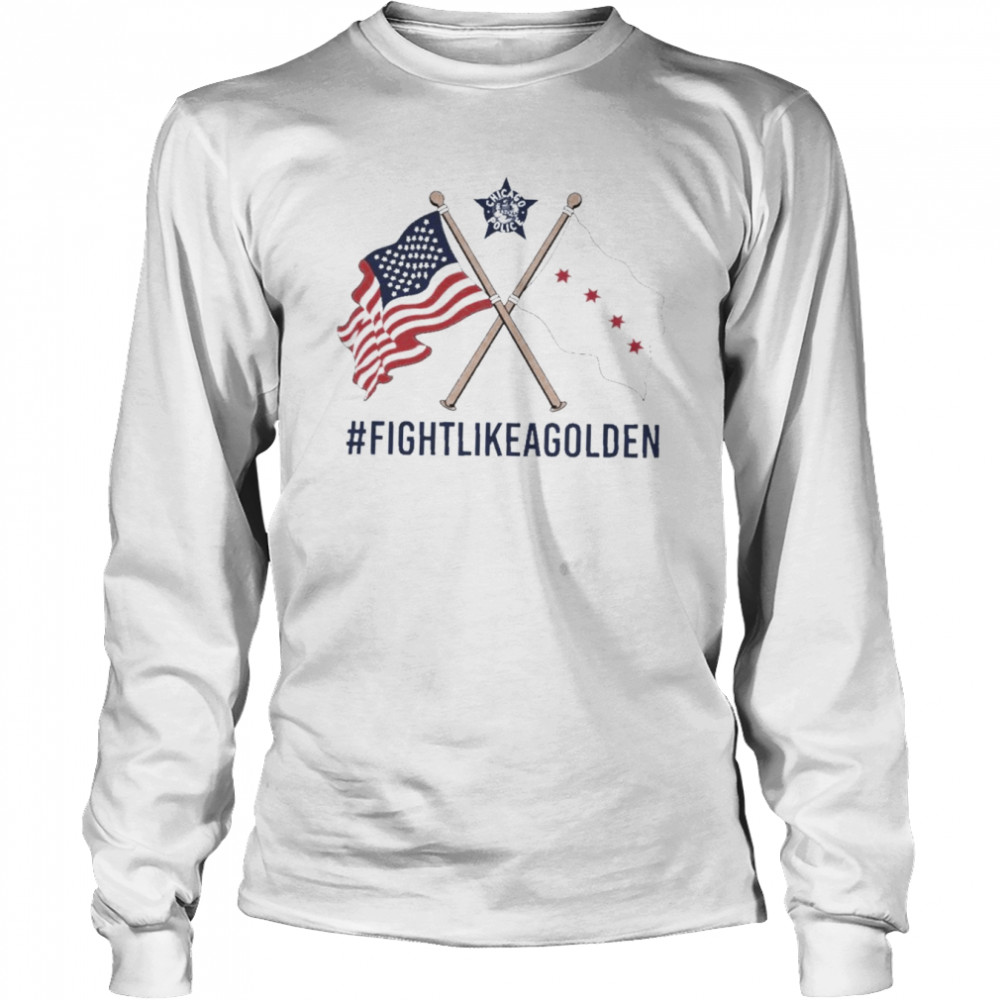 Fight Like A Golden Chicago Police Barstool Sports T- Long Sleeved T-shirt