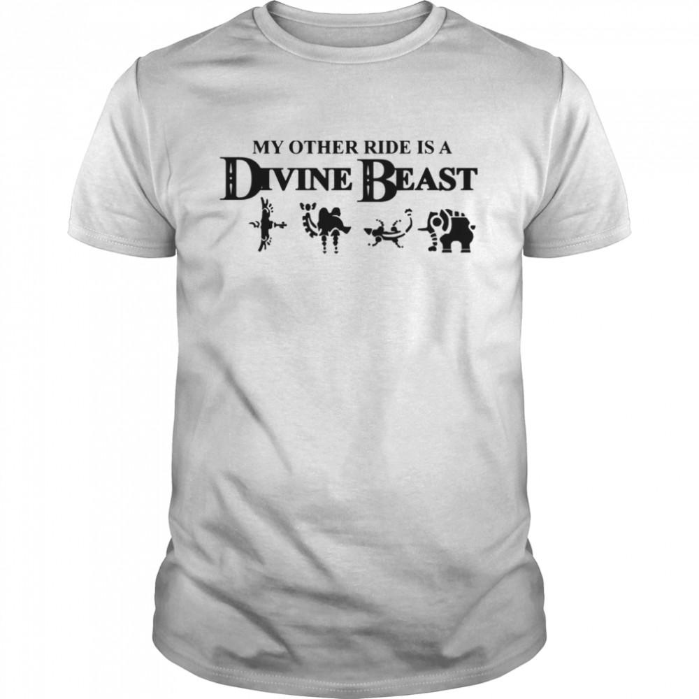 My Other Ride Is A Divine Beast shirt