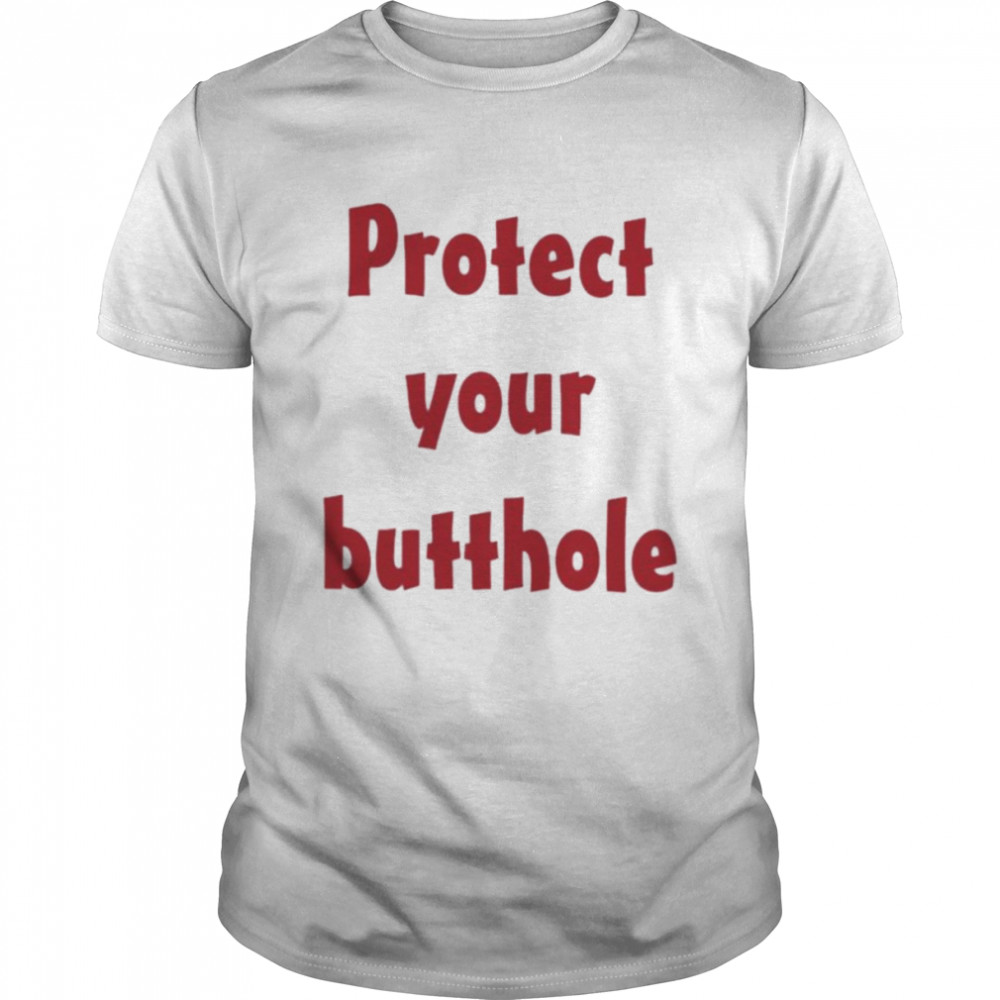Protect Your Butthole shirt Classic Men's T-shirt