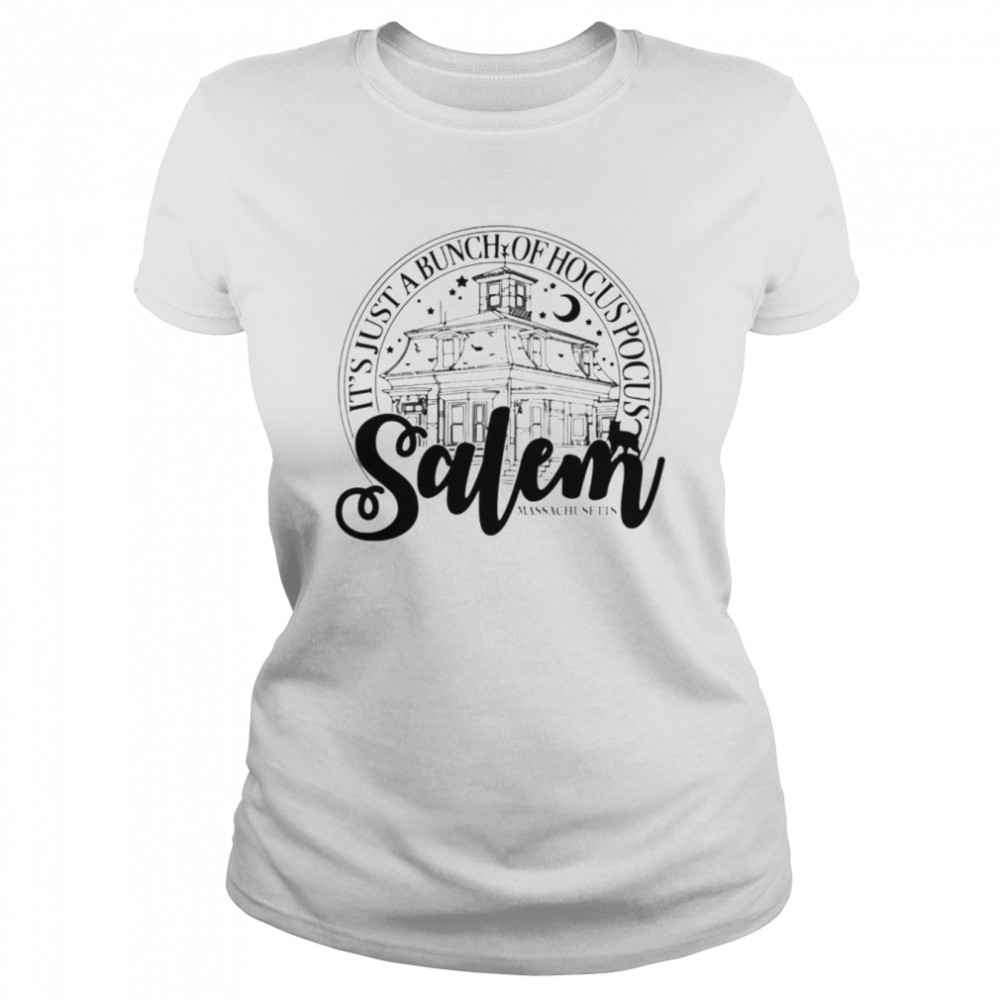 Salem it’s just a bunch of hocus pocus T-shirt Classic Women's T-shirt