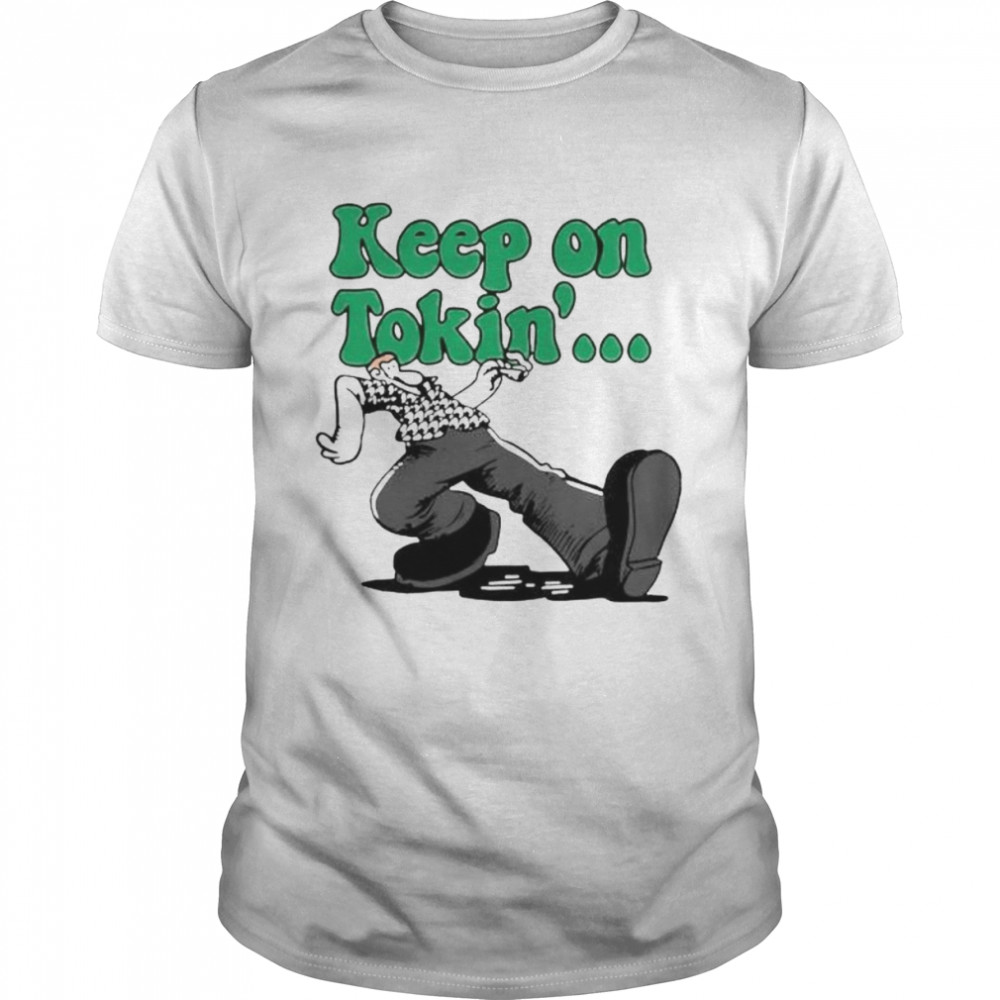 Trailer Park Boys keep on tokin’ shirt Classic Men's T-shirt