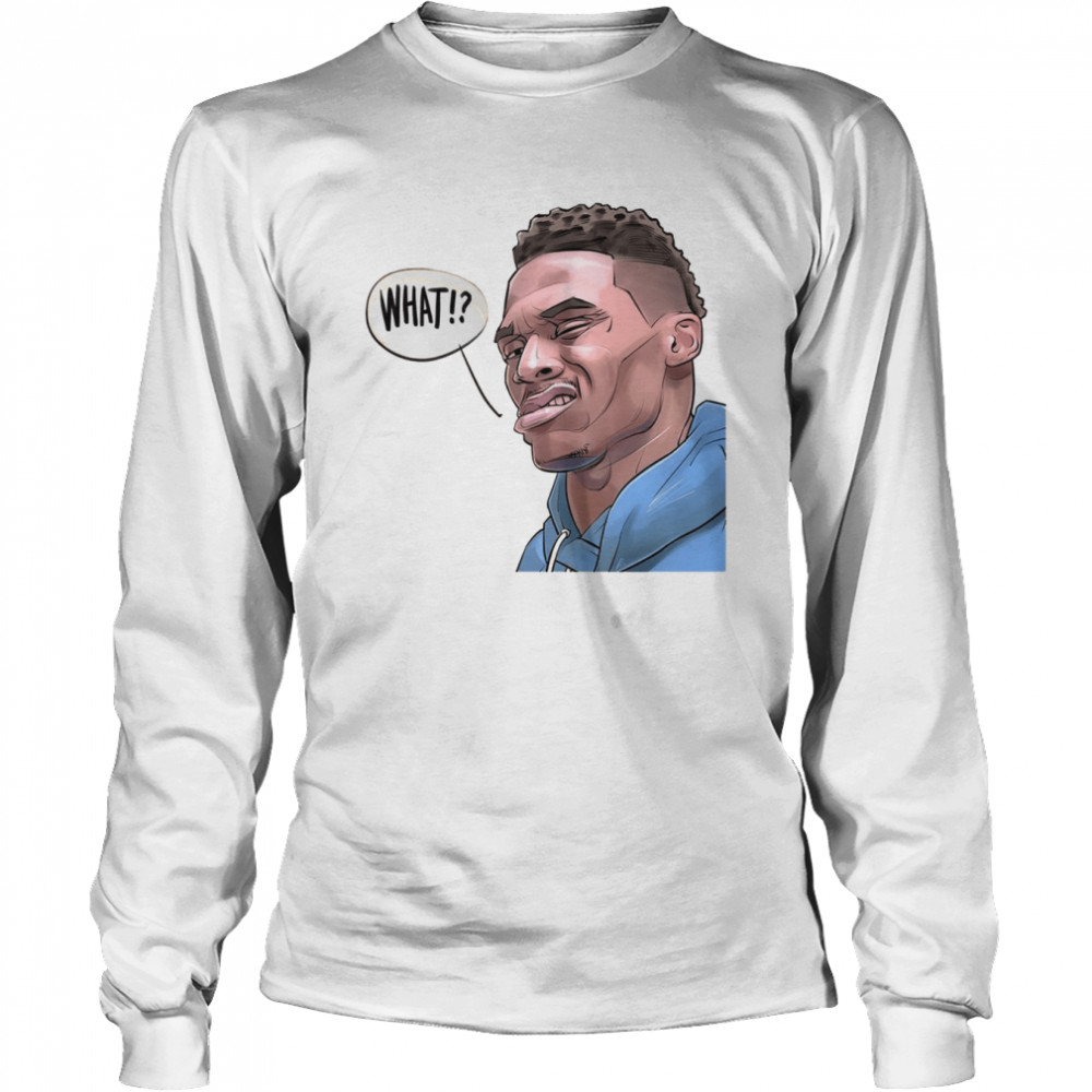 What Funny Russell Westbrook shirt - Trend T Shirt Store Online
