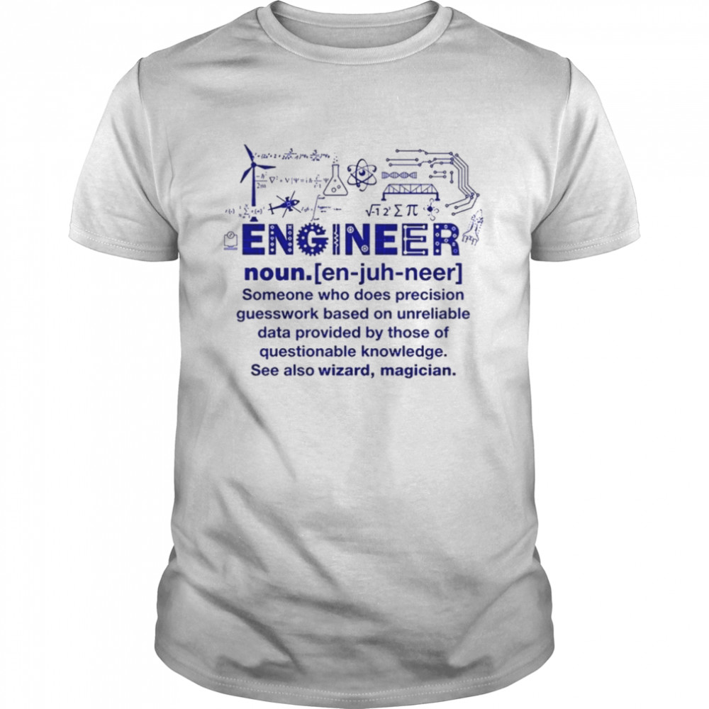 Engineer Funny Noun Slogan Joke Cool Saying Sarcastic Wizard shirt