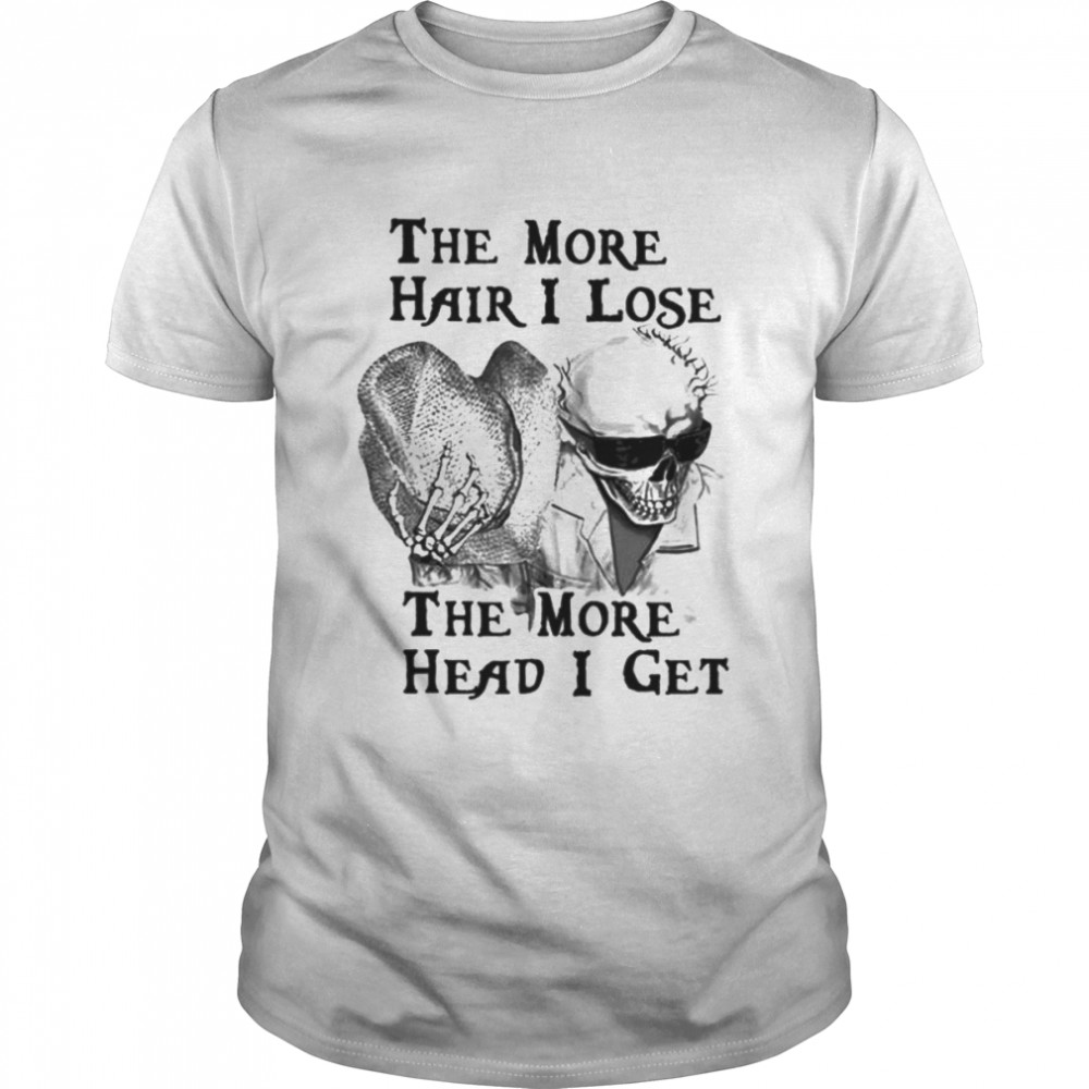 The more hair i lose the more head i get unisex T-shirt Classic Men's T-shirt