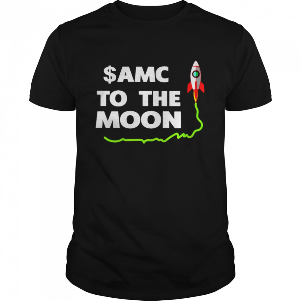 Amc to the moon shirt