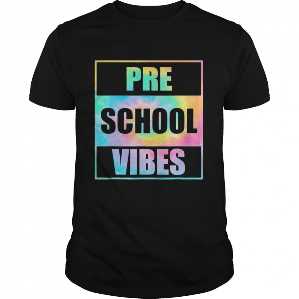 Back To School Preschool Vibes Tie Dye First Day Teacher T- Classic Men's T-shirt