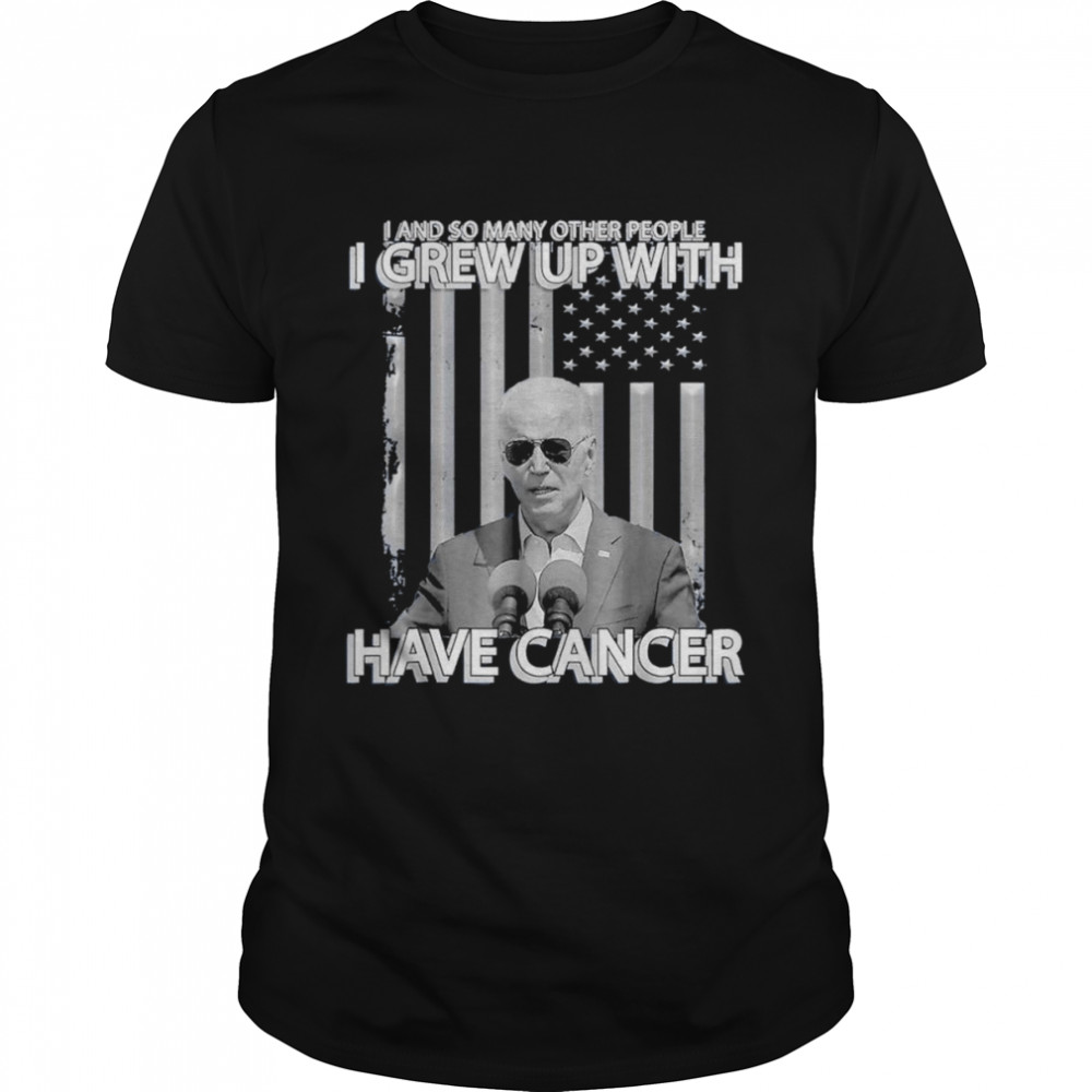 Biden Has Cancer US Flag shirt