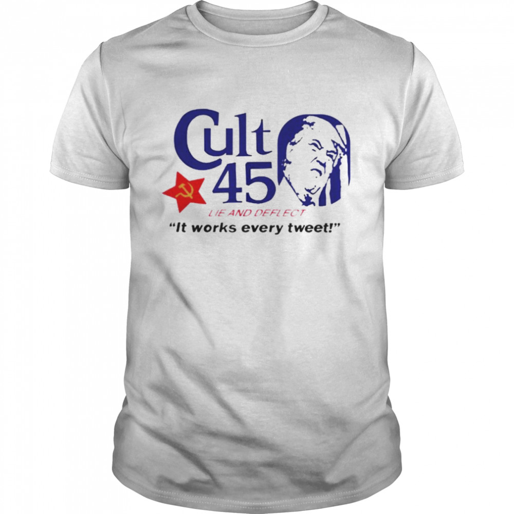Cult 45 Lie And Deflect It Works Every Tweet Anti Trump shirt Classic Men's T-shirt