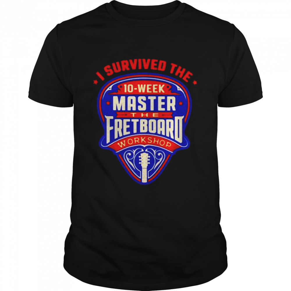 I survived the 10-week Master the fretboard shirt