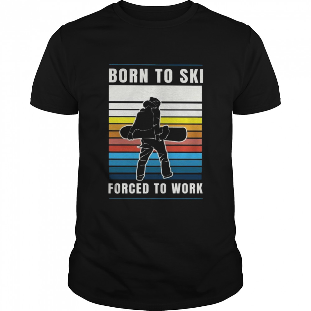 Born to ski forced to work vintage shirt Classic Men's T-shirt