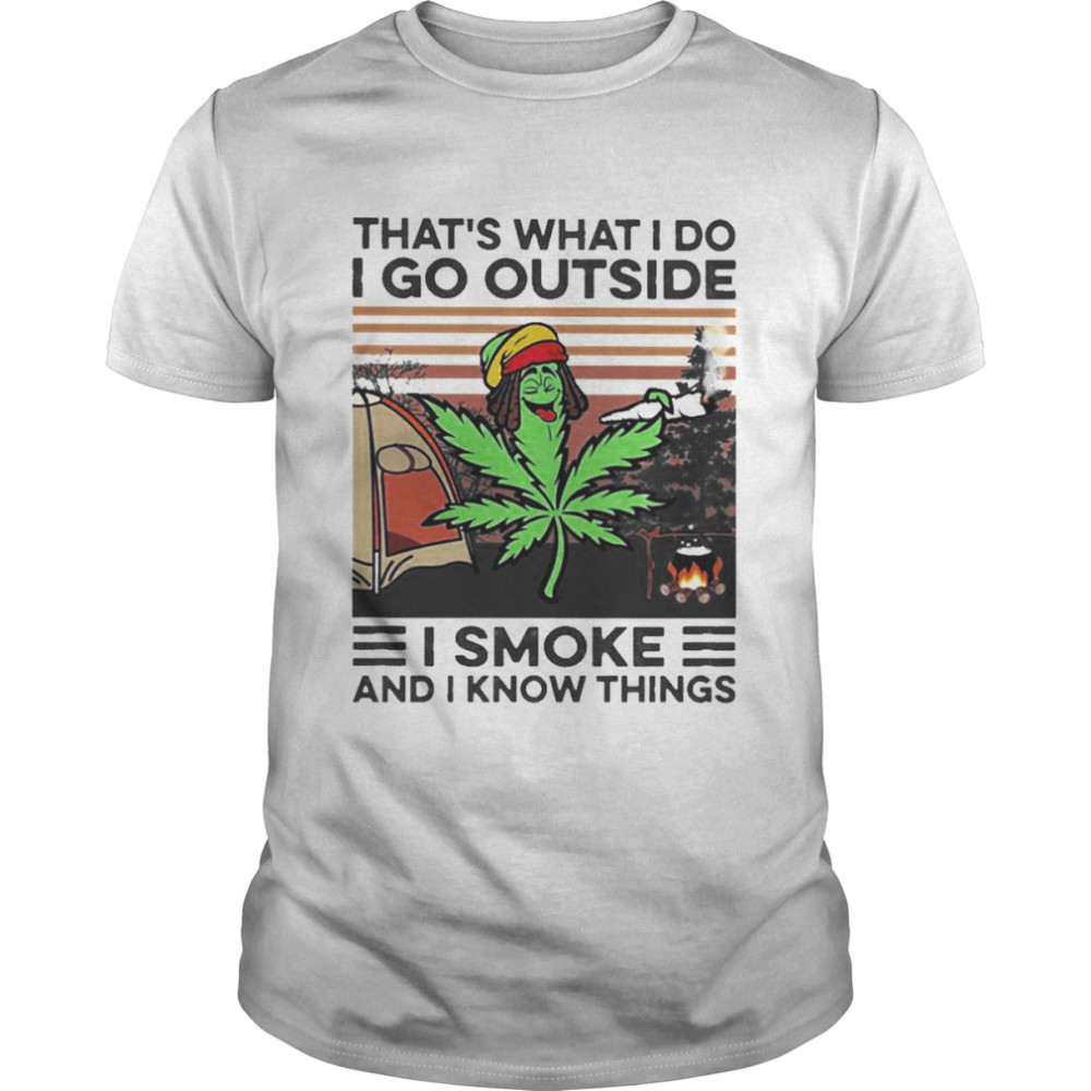 Cannabis that’s what I do I go outside I smoke and I know things vintage shirt Classic Men's T-shirt