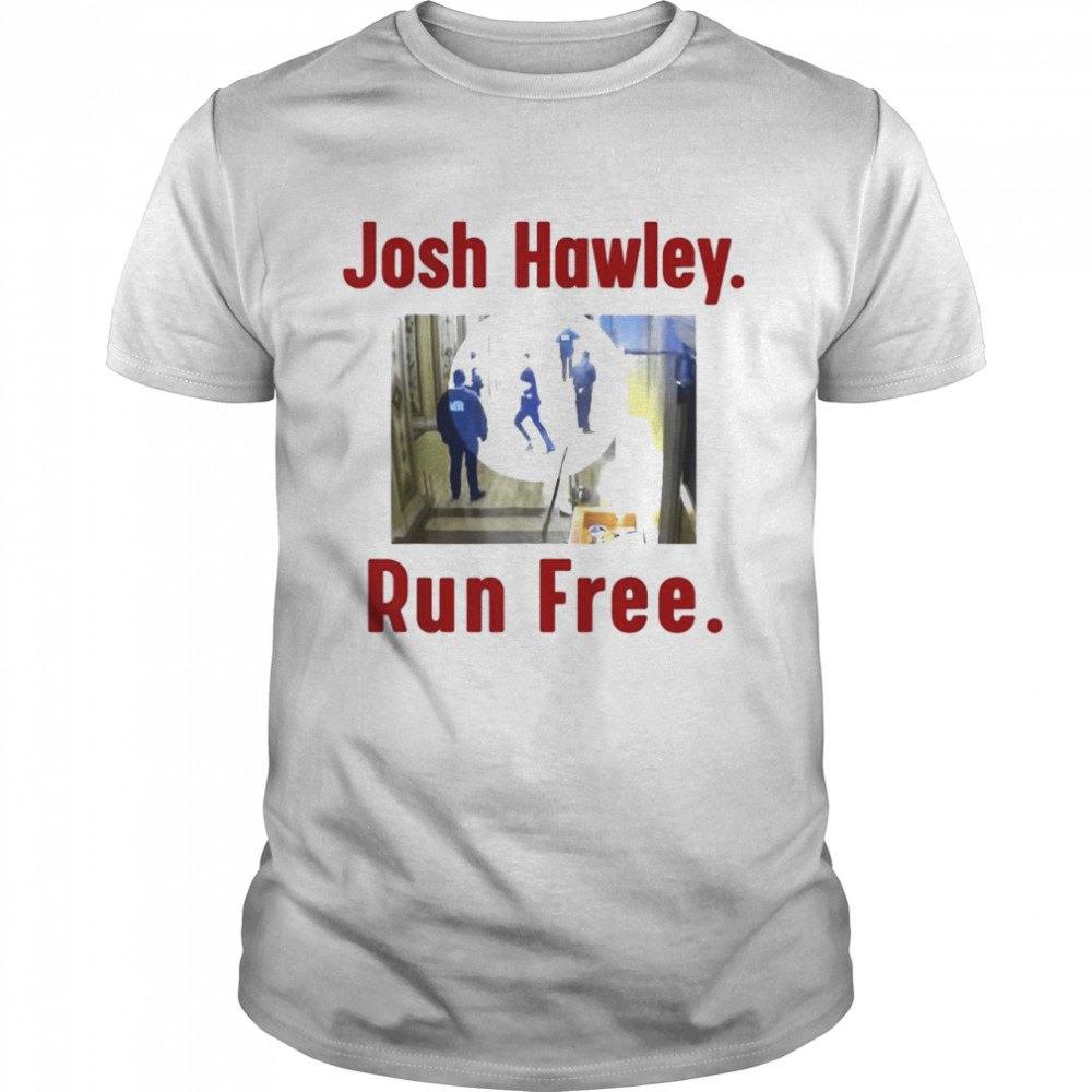 Josh Hawley Run Free Funny Josh Hawley Running Shirt