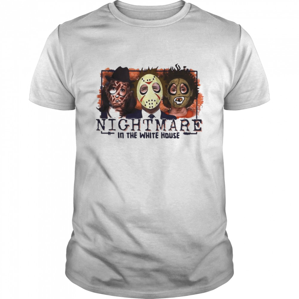 Nightmare In The White House Shirt