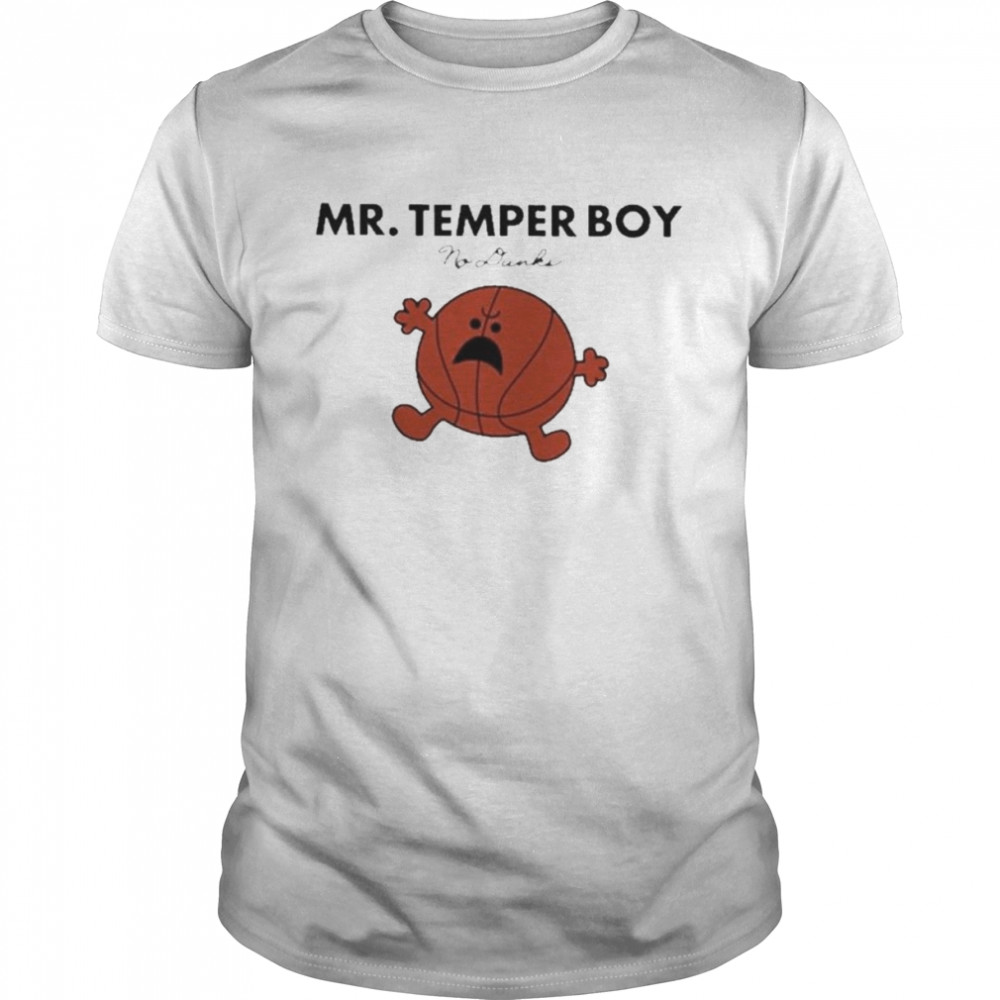 No Dunks Mr Temper Boy  Classic Men's T-shirt
