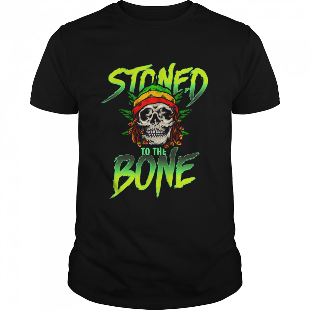 Skull Weed Stoned To The Bone Skeleton Halloween shirt