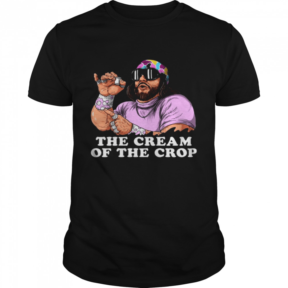 The Cream Of The Crop shirt