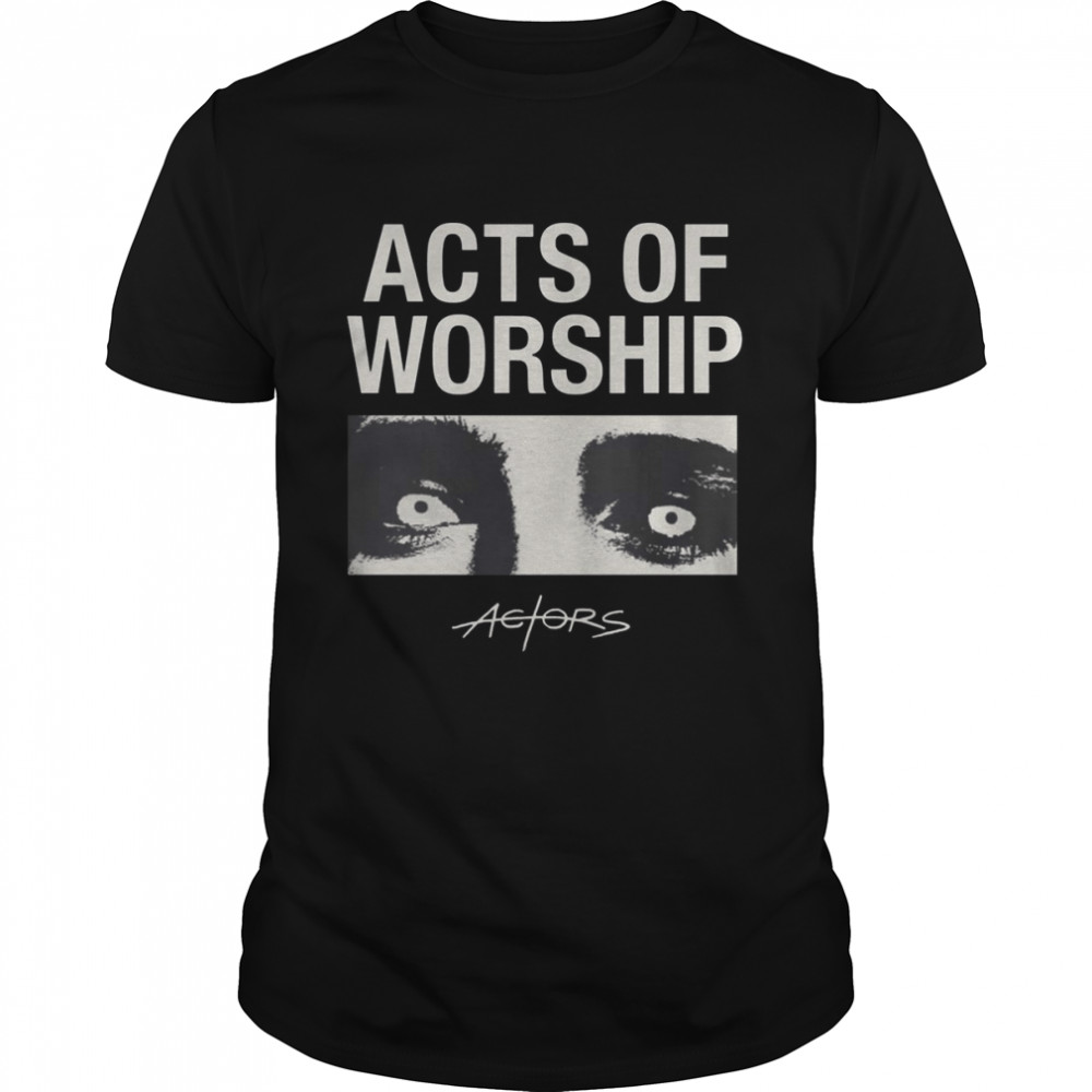Actors Acts Of Worship The Pretty Reckless shirt