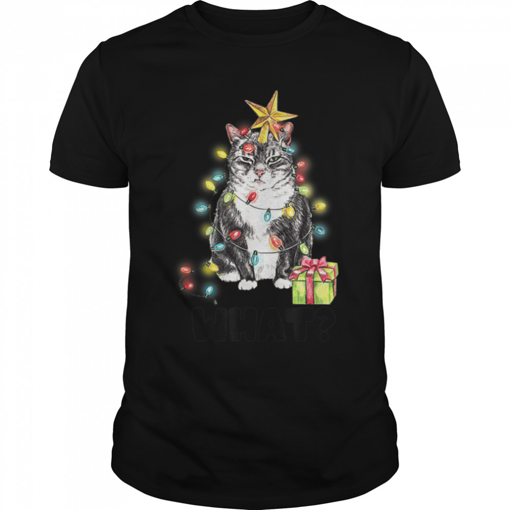 Funny Black Cat Saying What Christmas Tree X-mas T-Shirt B0B7DXJ8YF