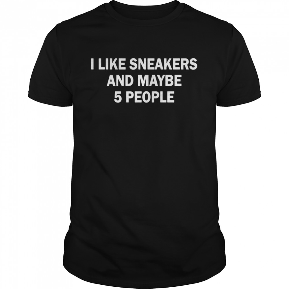 I like sneakers and maybe 5 people shirt Classic Men's T-shirt