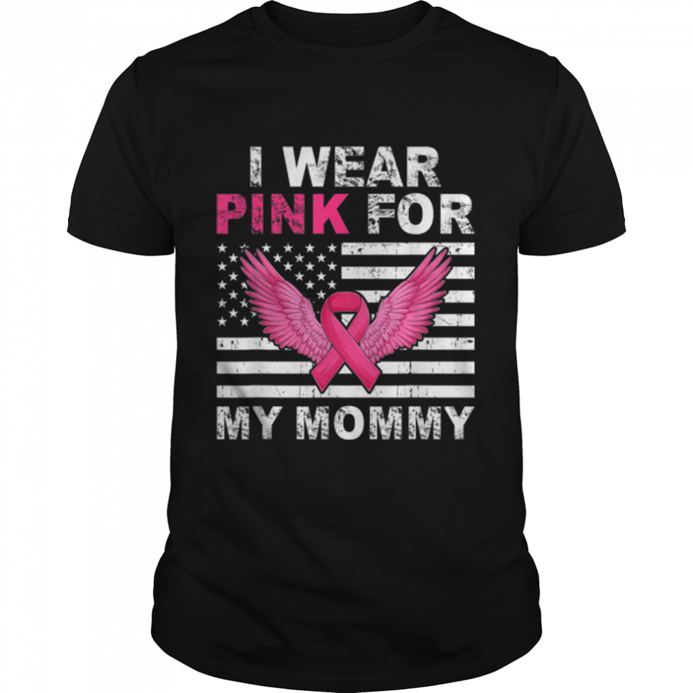 I Wear Pink For My Mommy Pink Ribbon Breast Cancer Us Flag T-Shirt B0B7F43XK3