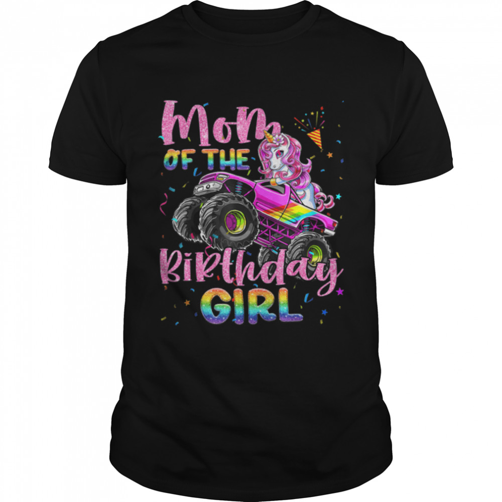 Mom Of The Birthday Girl Racing Unicorn Monster Truck B-day T-Shirt B0B7JLGTN7