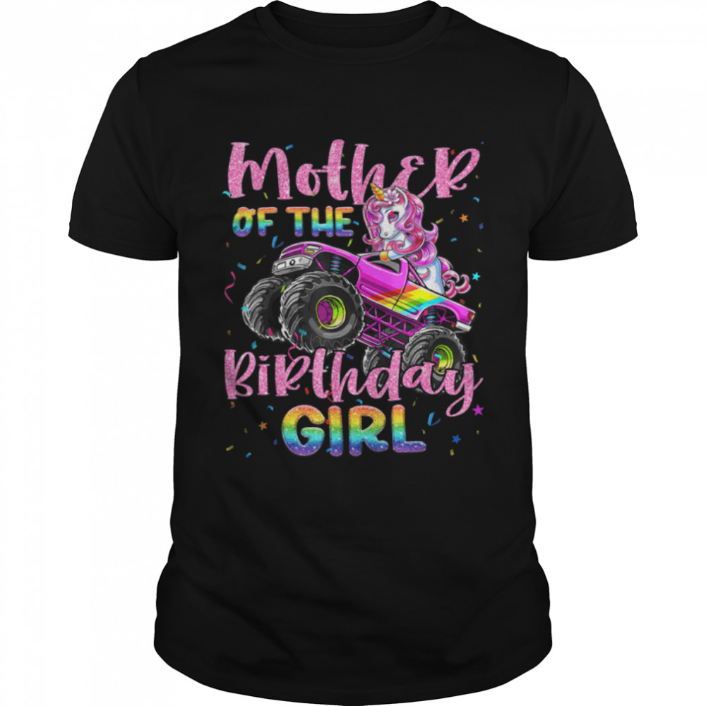 Mother Of The Birthday Girl Racing Unicorn Monster Truck T-Shirt B0B7JJBDCR
