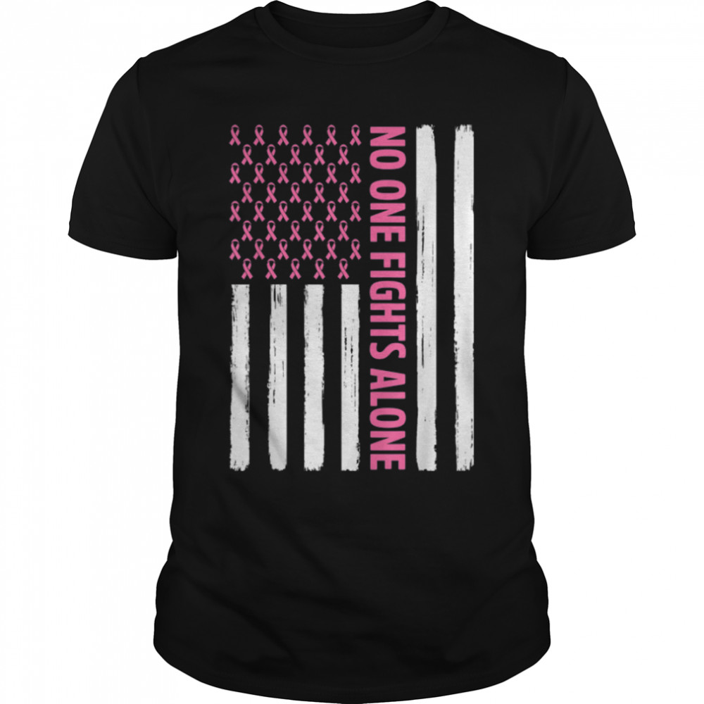 No One Fight Alone American Flag Breast Cancer Awareness T-Shirt B0B7F1R463