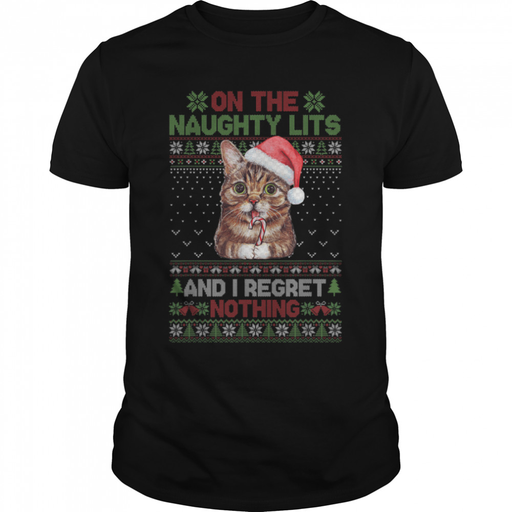 On The Naughty List And I Regret Nothing Christmas Cat T- B0B7DW5QNP Classic Men's T-shirt