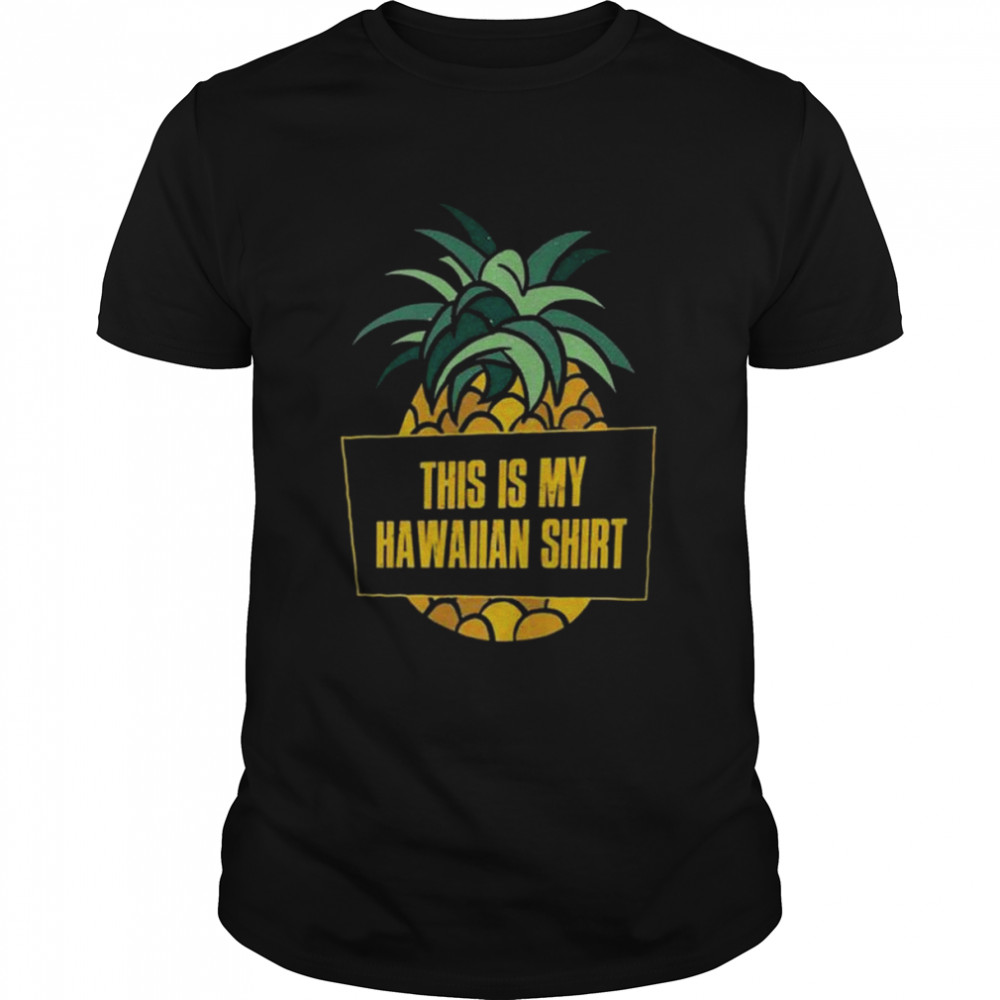 This Is My Hawaiian 2022 shirt