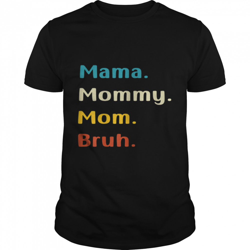 Womens Mama Mommy Mom Bruh Tee Leopard Mother's Day Funny T- B0B7F5BLC6 Classic Men's T-shirt