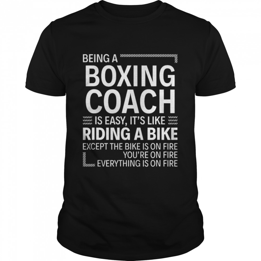 Being a Boxing Coach is Easy T- Classic Men's T-shirt