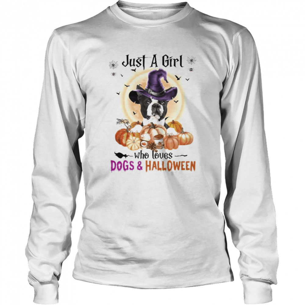 Black Boston Terrier Just A Girl Who Loves Dogs And Halloween  Long Sleeved T-shirt