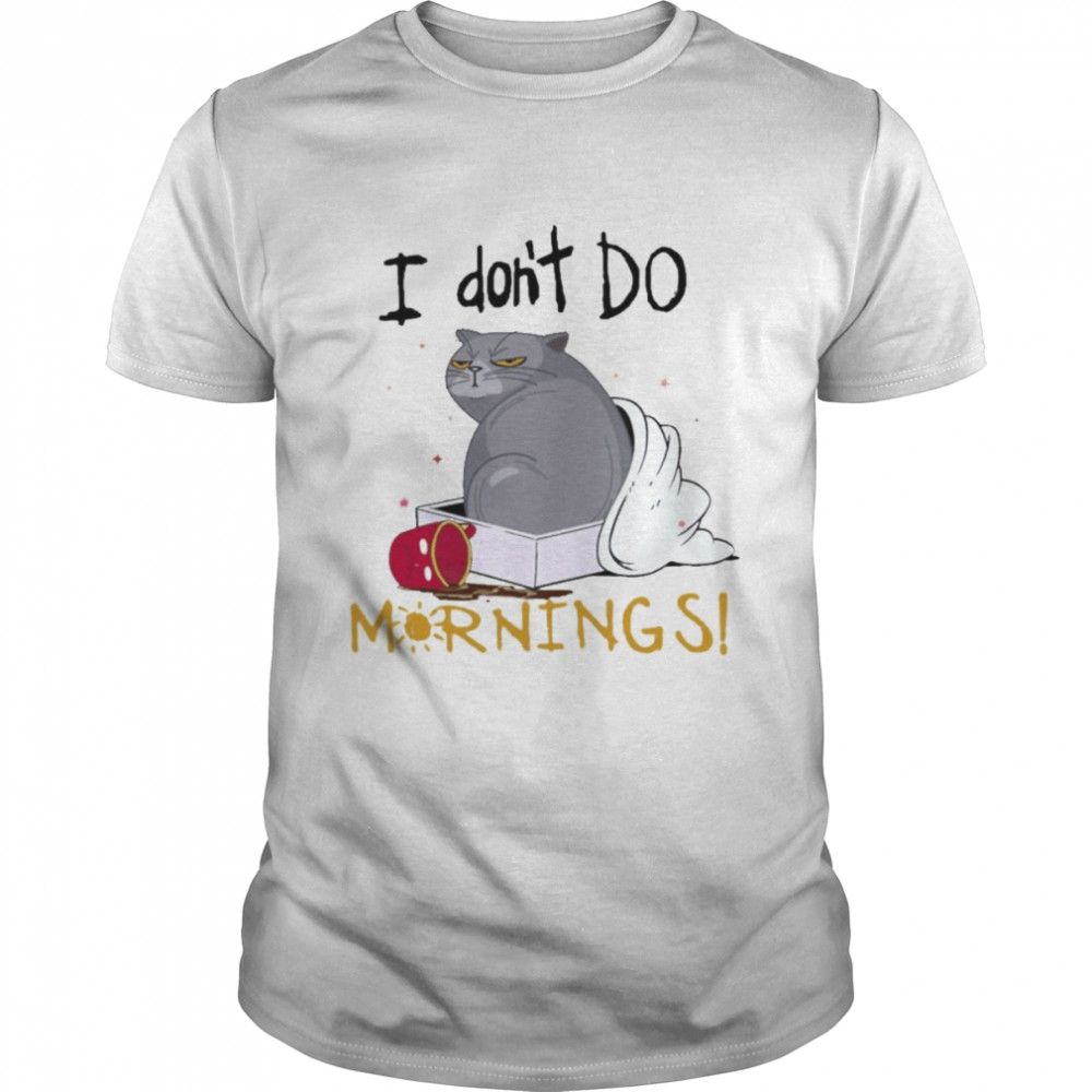 Cat I Don’t Do Mornings 2022 shirt Classic Men's T-shirt